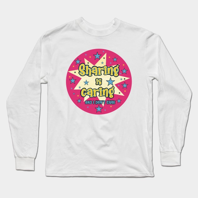 Sharing is caring Long Sleeve T-Shirt by Flaxenart